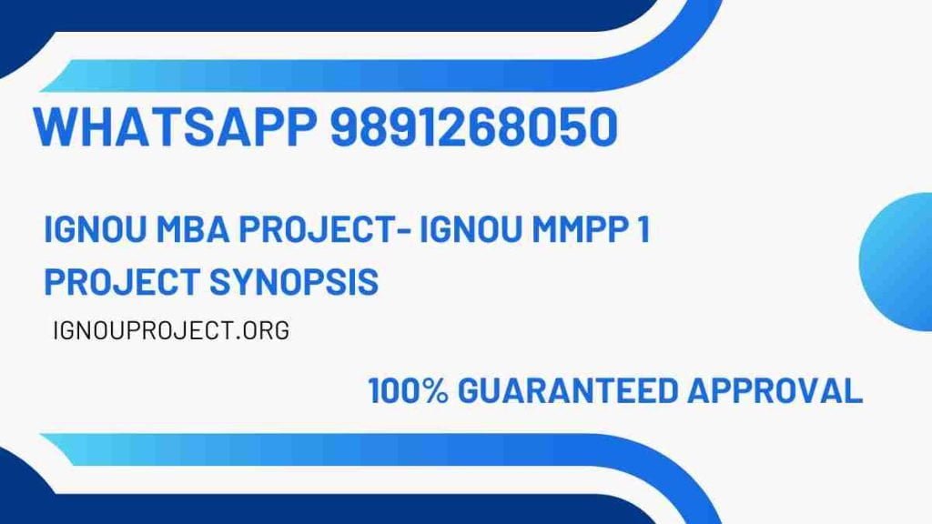 Ignou Mba Project Ignou Mmpp Project Synopsis Ignou Mba Synopsis