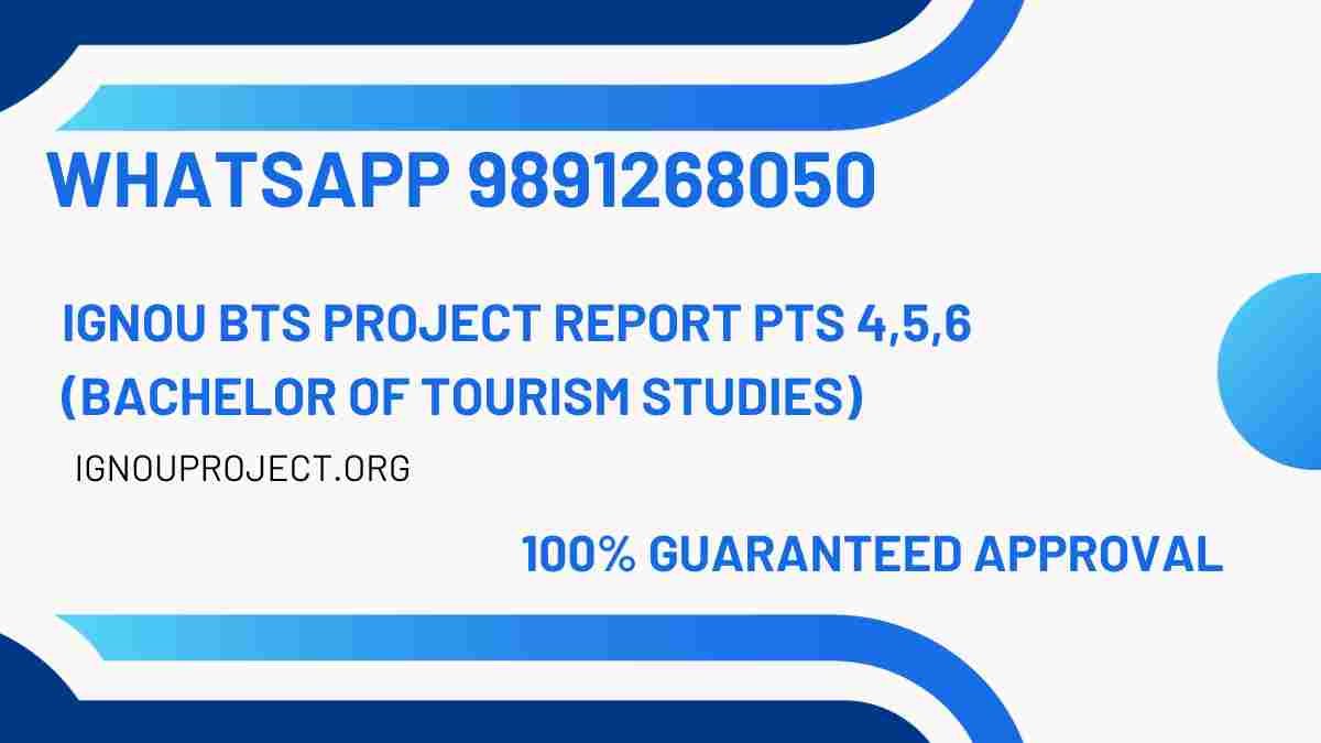 IGNOU BTS Project Report PTS 4,5,6 (Bachelor of Tourism Studies)