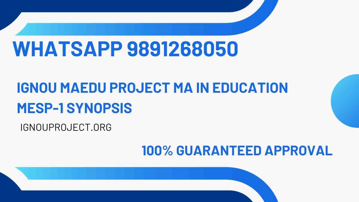 IGNOU MAEDU Project MA in Education MESP-1 Synopsis