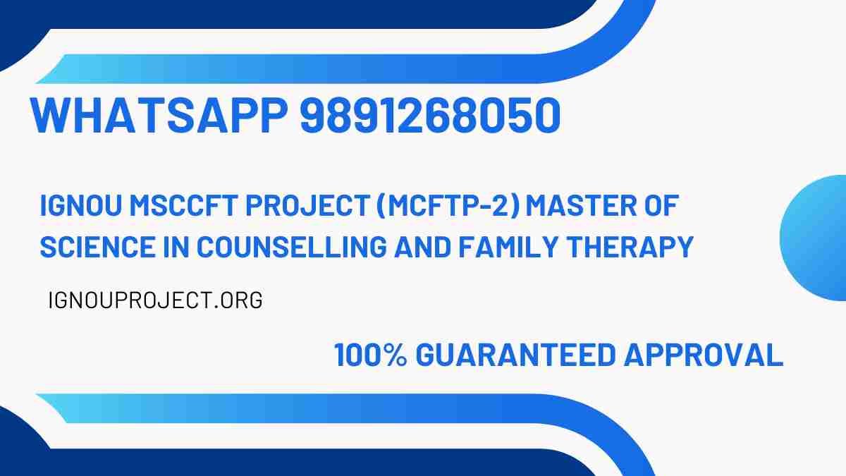 IGNOU MSCCFT project (MCFTP-2) Master of Science in Counselling and Family Therapy