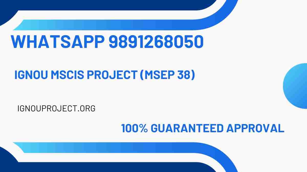 IGNOU MSCIS Project (MSEP 38)