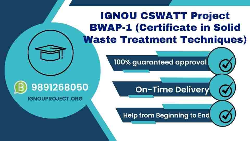 IGNOU CSWATT Project BWAP-1 (Certificate in Solid Waste Treatment Techniques)