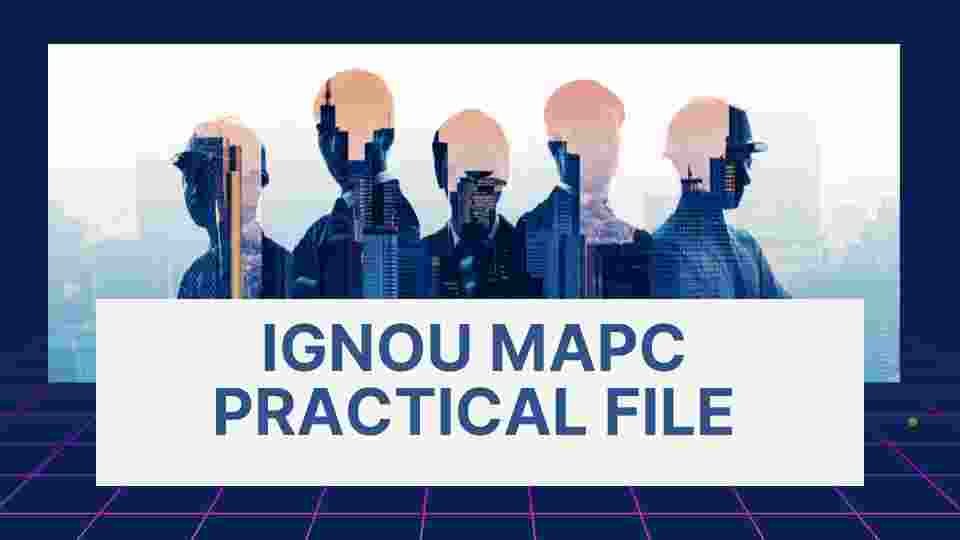 IGNOU MAPC Practical File