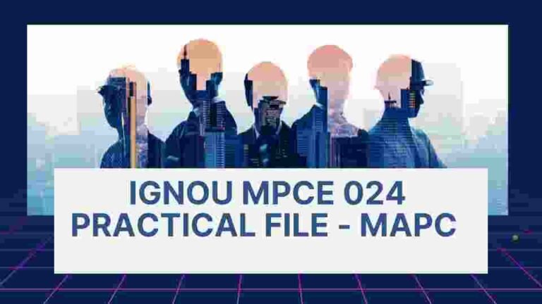 IGNOU MPCE 024 Practical File - MAPC - IGNOU Project | IGNOU Synopsis ...
