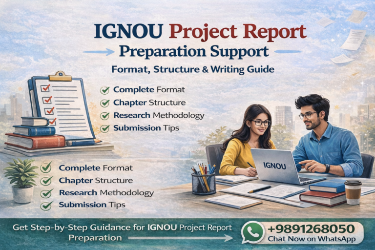 IGNOU Project Report Preparation Support – Format, Structure & Writing Guide